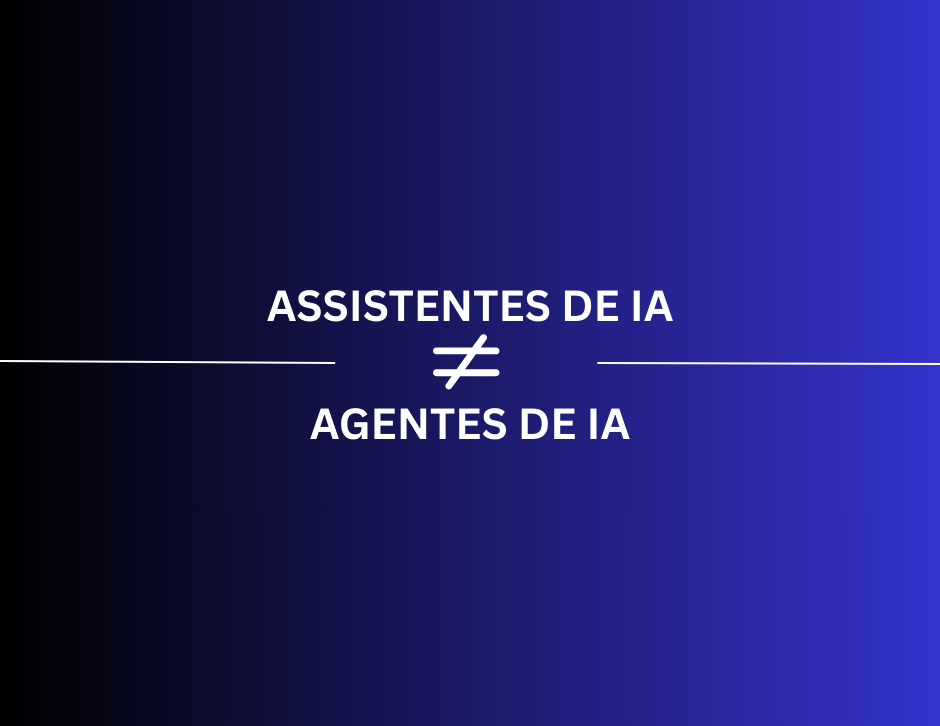 Imagem de capa: Não confunda: Assistente de IA não é Agente de IA