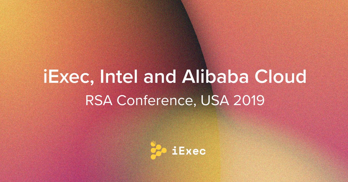 Cover image for "iExec moves forward collaboration with Intel and Alibaba Cloud at RSA Conference 2019"