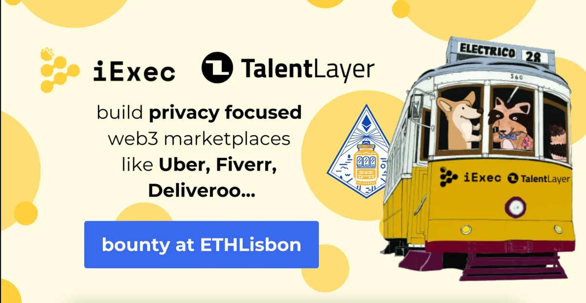 Cover image for "iExec and TalentLayer to Showcase Integration Story at EthLisbon 2023 with $12k of bounty rewards"