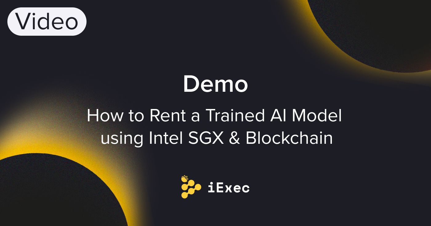 Cover image for "Demo: How to Rent a Trained AI Model using Intel SGX & Blockchain"
