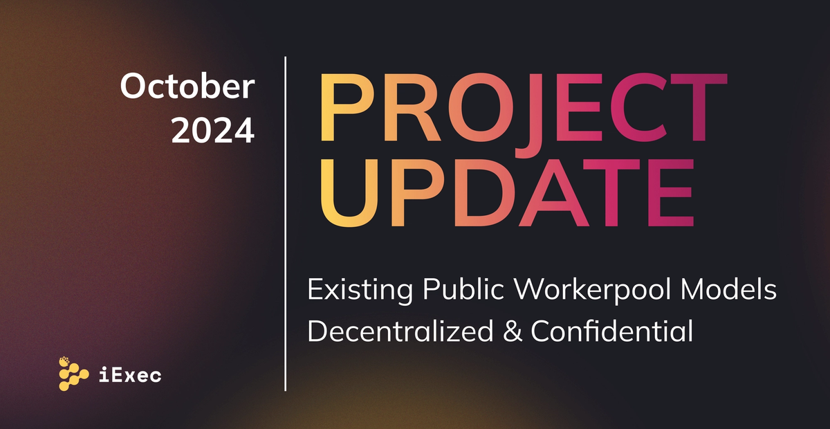 Cover image for "Project Update October: Privacy-first DePIN: Towards Confidential and Public Workerpools"