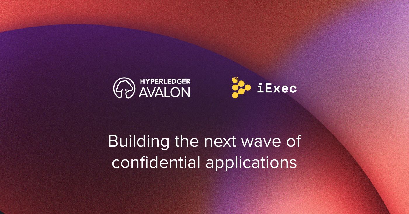 Cover image for "iExec x Hyperledger Avalon: Building the Next Wave of Confidential Applications"