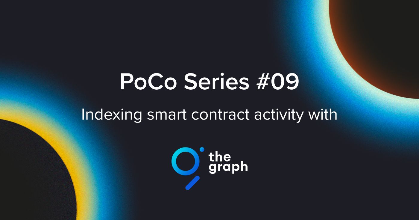 Cover image for "PoCo #9 — Indexing smart contract activity. It’s harder than you think!"