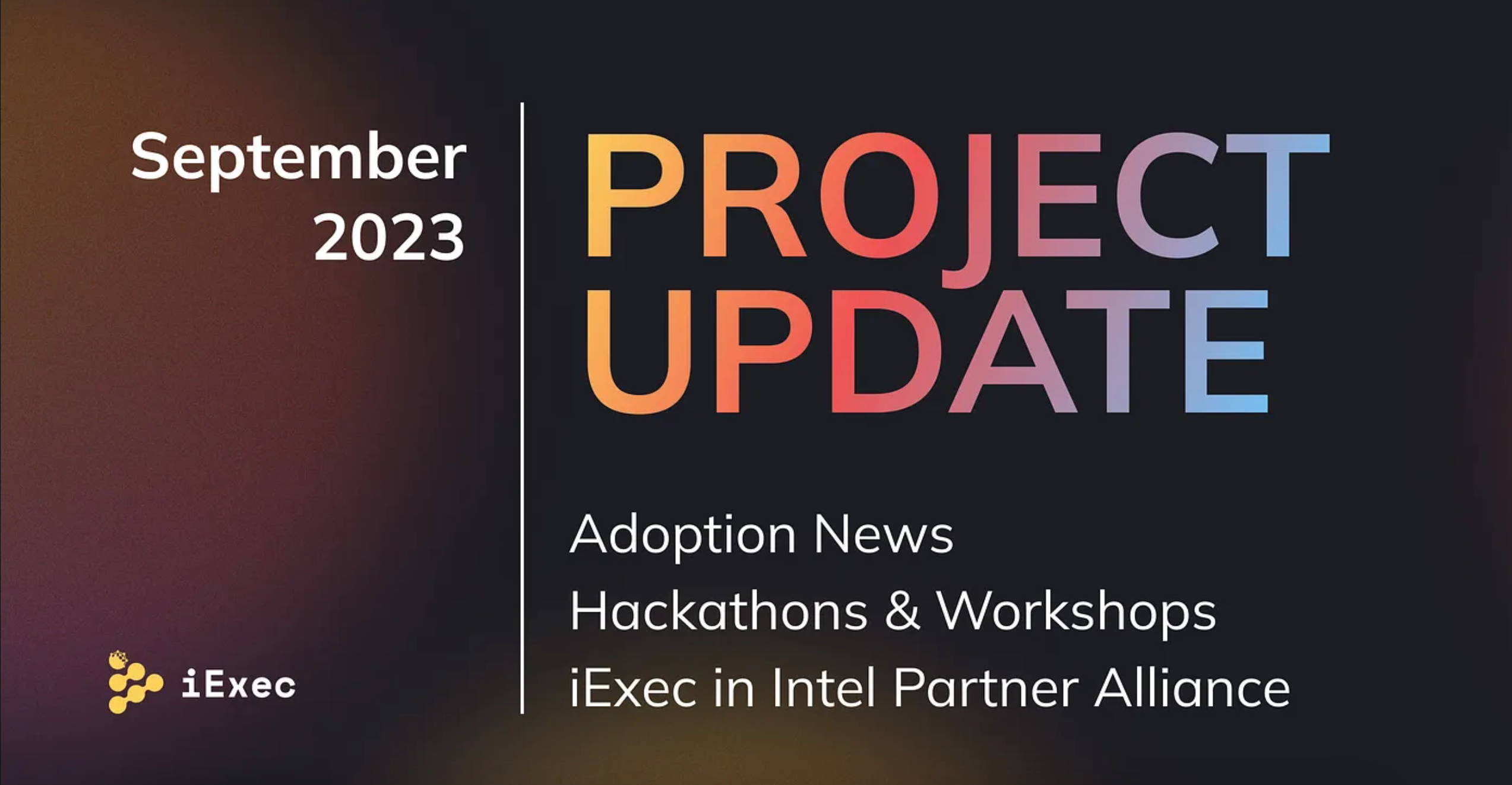 Cover image for "Project Update September 23: New Integrations, Workshops, Hackathons, and Intel Partner Alliance"