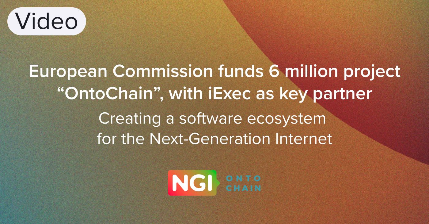 Cover image for "European Commission announces ‘OntoChain’ project with iExec as key partner"