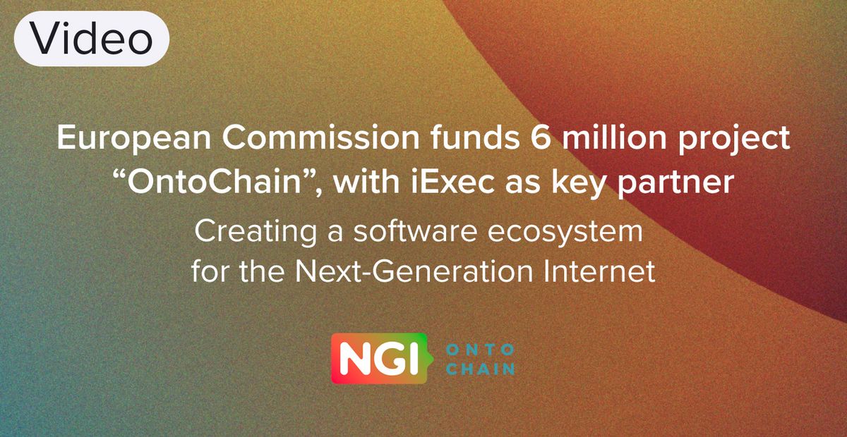 Cover image for "European Commission announces ‘OntoChain’ project with iExec as key partner"