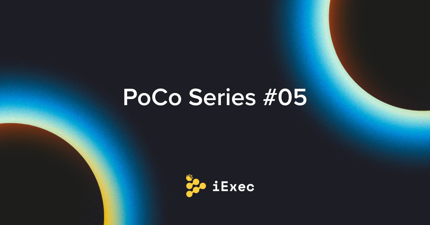 Cover image for "PoCo #5 — Open decentralized brokering on the iExec platform"
