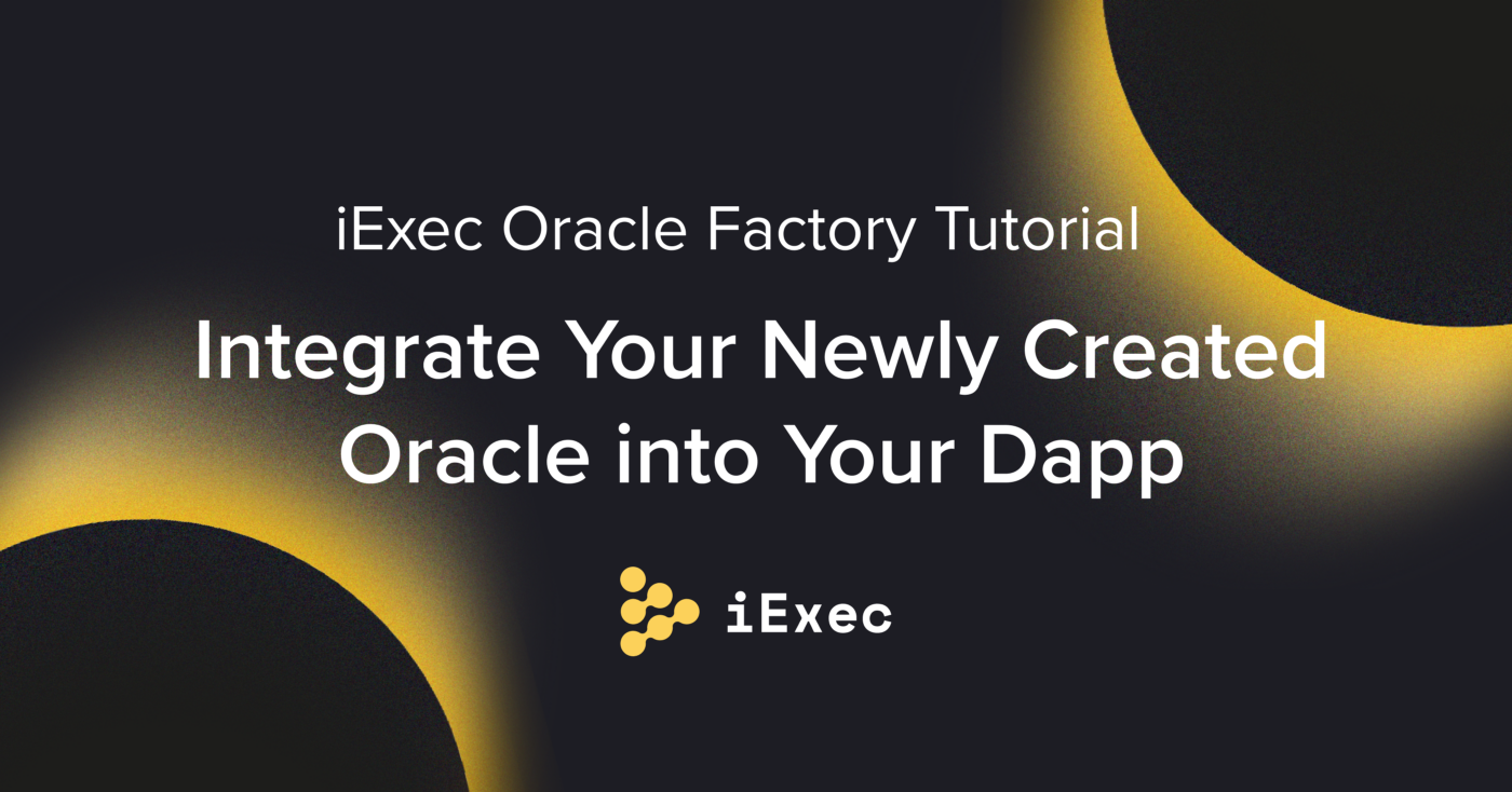 Cover image for "Tutorial: Integrate an Oracle from the Oracle Factory into your Dapp"