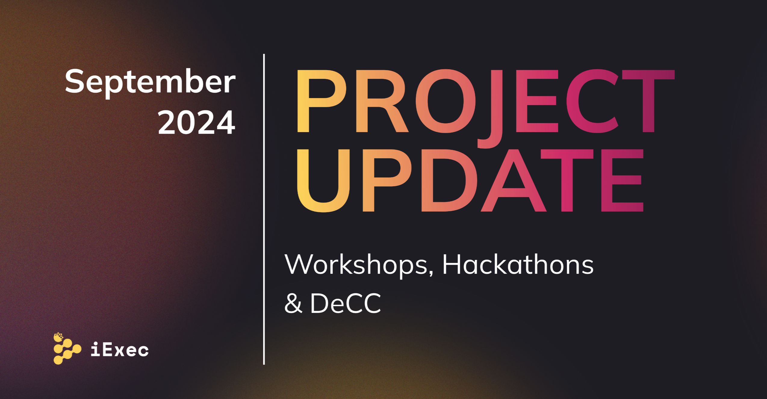 Cover image for "Project Update September 24: Expanding Our Ecosystem Through Hackathons and DeCC"