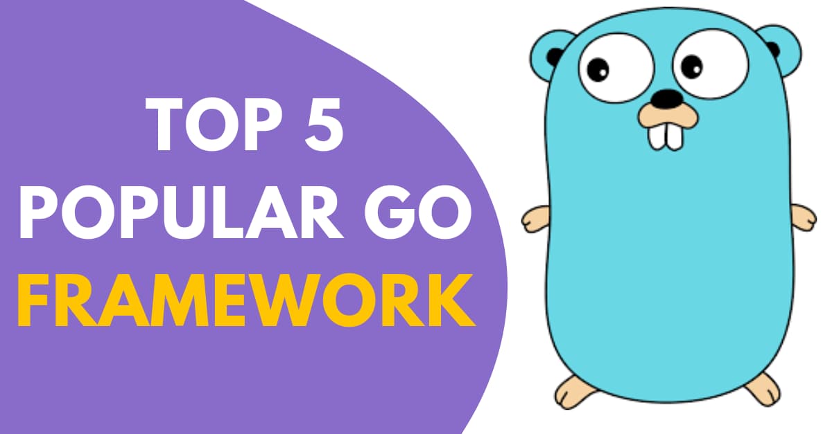 Top 5 Popular Go Framework's picture