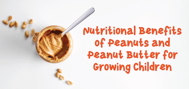 Nutritional benefits of peanuts and peanut butter for growing children