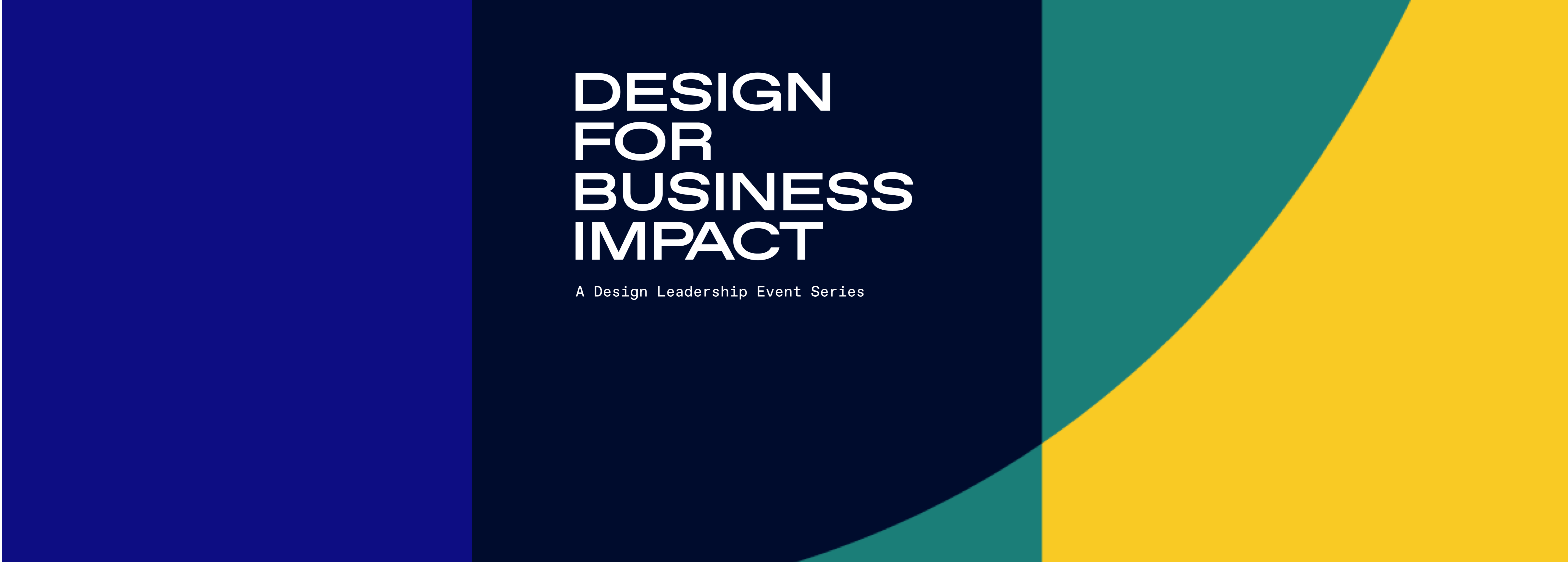 Design for Business Impact in SF, NYC and more