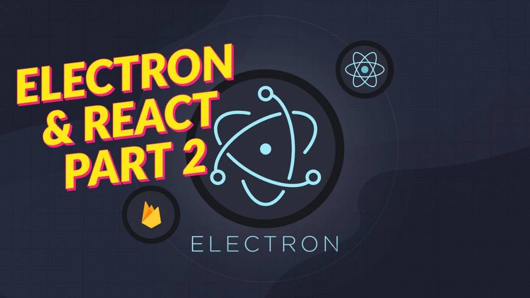 Electron & React JS: Build a Native App with Javascript, Part 2