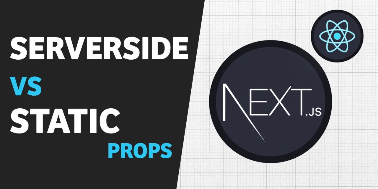 Next JS Data Fetching: GetStaticProps vs GetServerSideProps