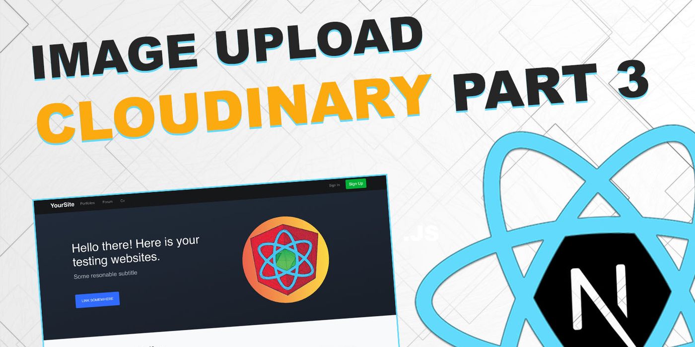 Image upload with Cloudinary - Part 3 (Next/React & Node JS)