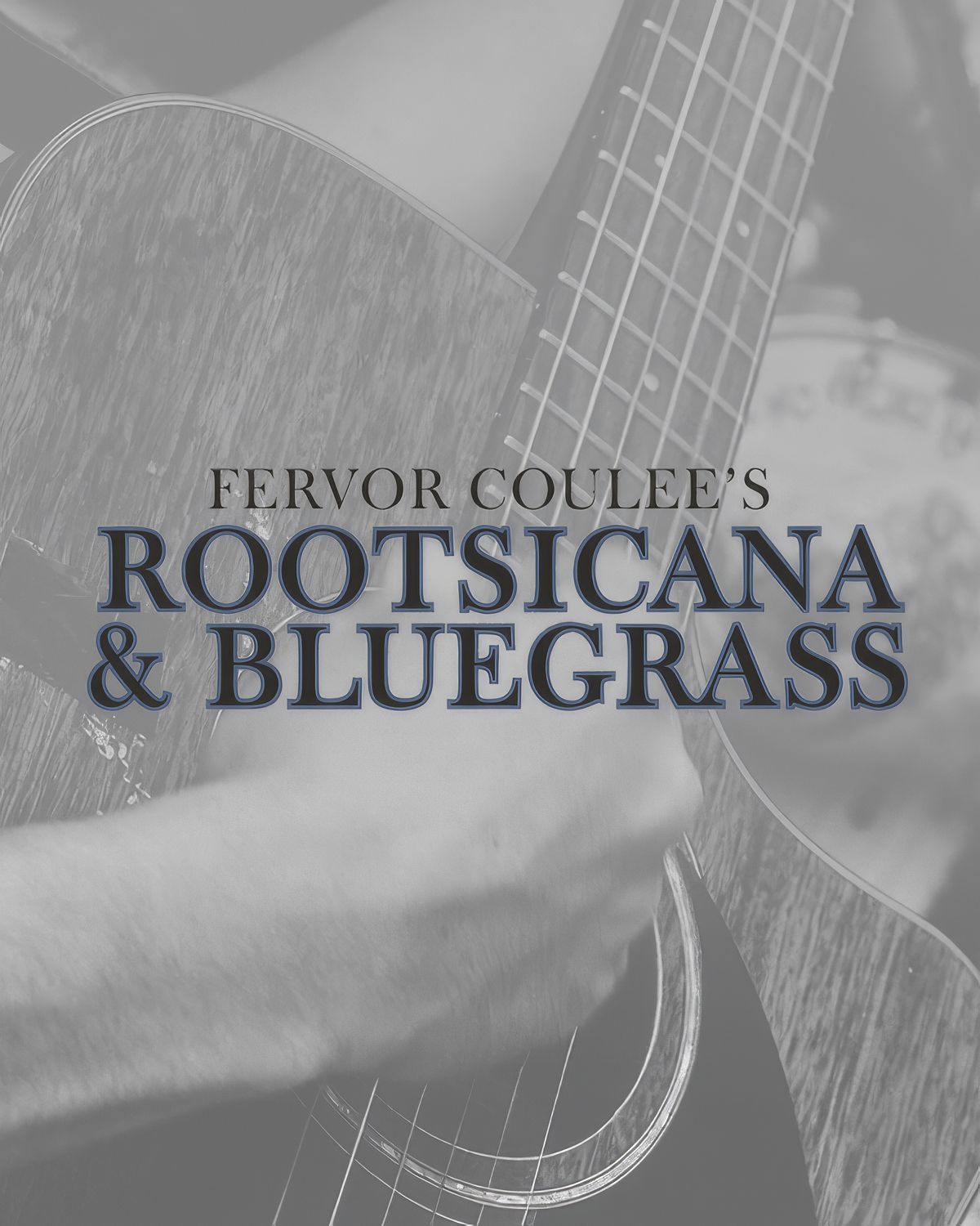 Fervor Coulee's Rootsicana & Bluegrass show artwork