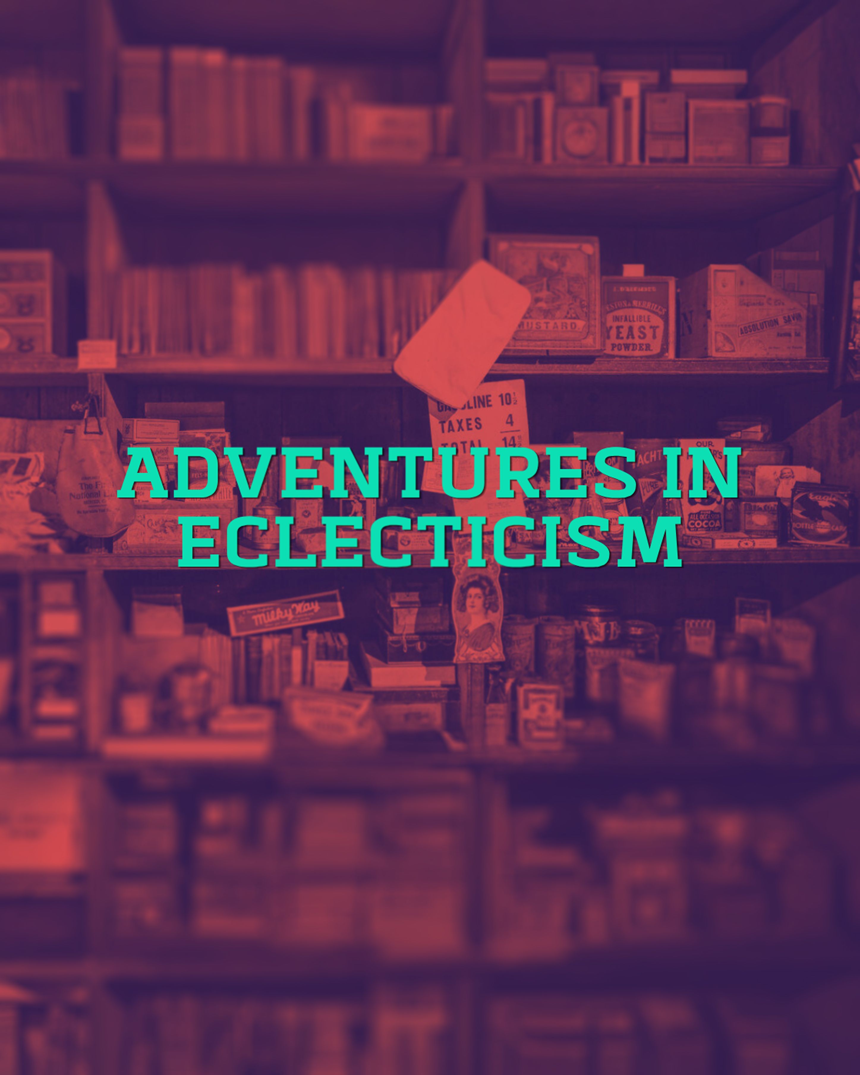 Adventures in Eclecticism show artwork