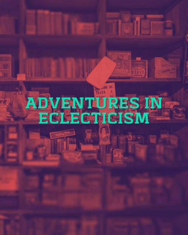 Adventures in Eclecticism show artwork