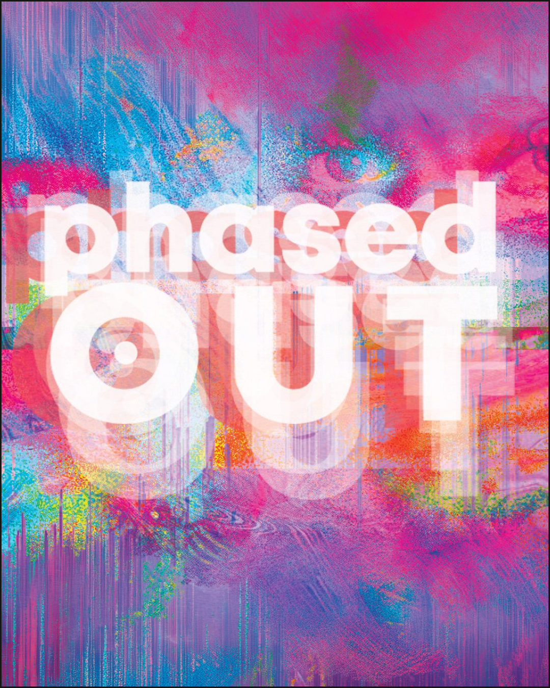 Phased Out show artwork