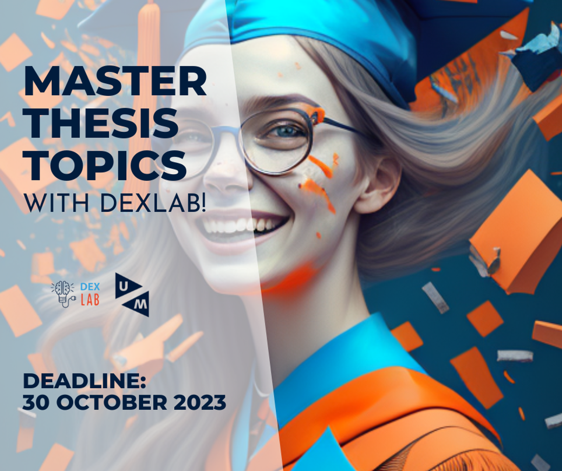 Master Thesis Topics 2023/2024. A futuristic leap with DEXLab!