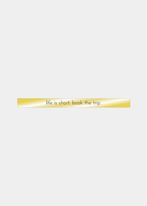 Placa Em Latão "Life Is Short. Book The Trip."