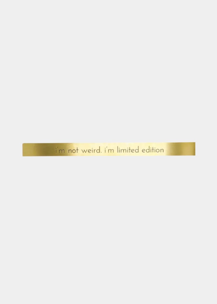 Placa Em Latão "I'm Not Weird. I Am Limited Edition"