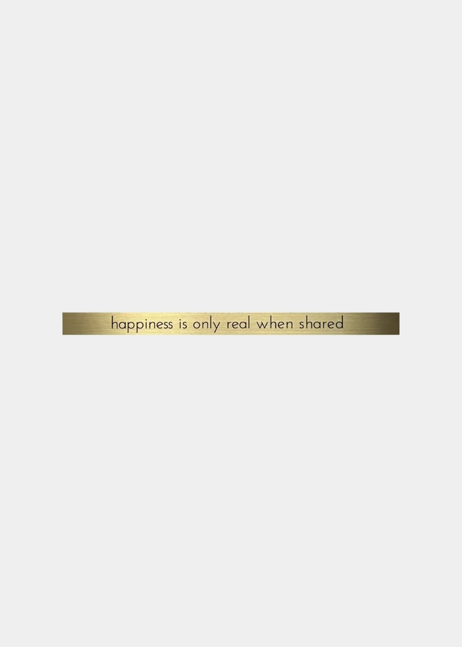 Placa Em Latão "Happiness Is Only Real When Shared"