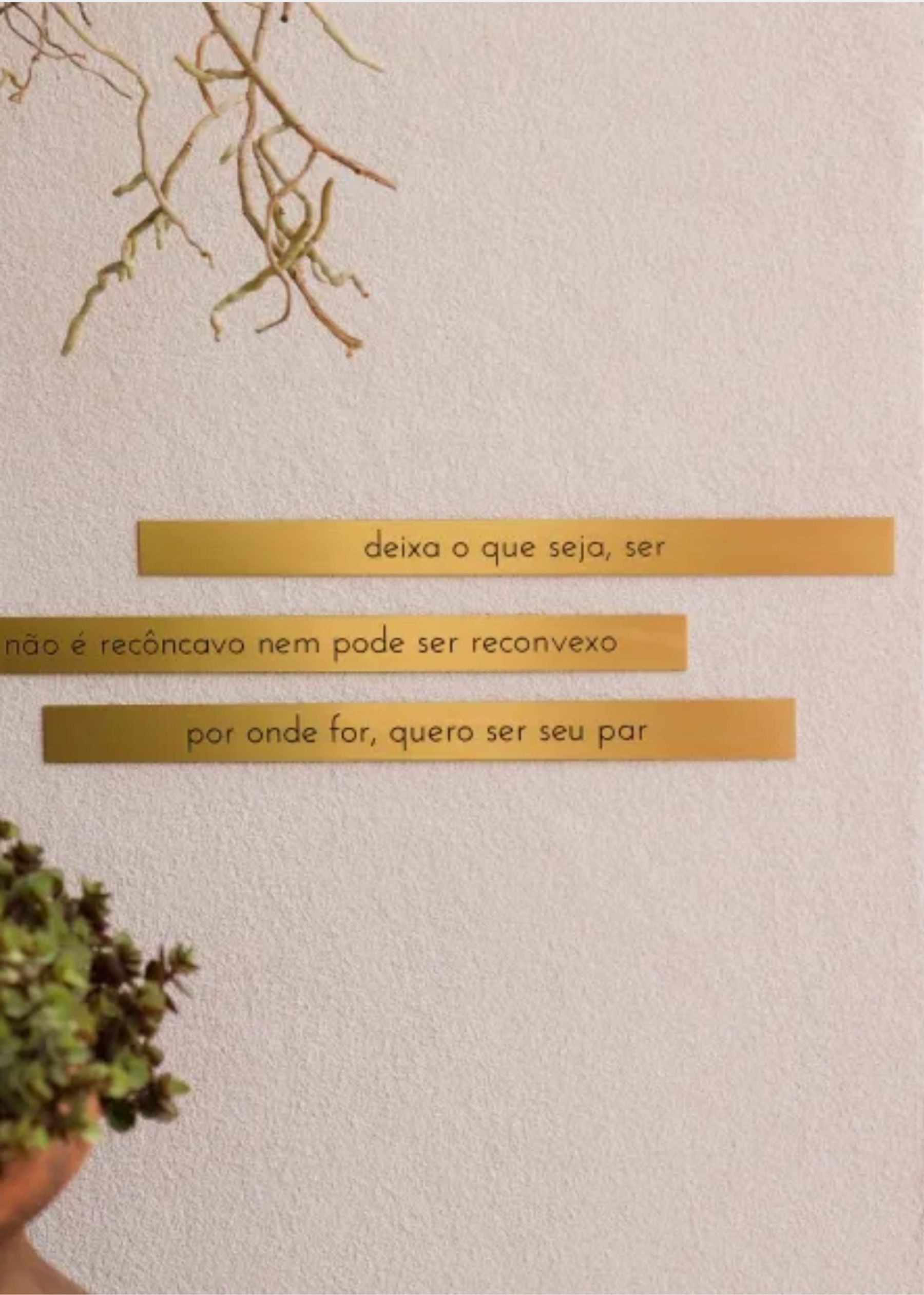 Placa Em Latão "A Minha Estrada Corre Pro Seu Mar" 2