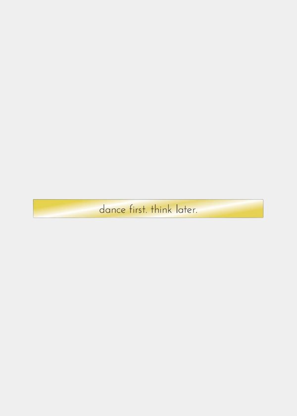 Placa Em Latão "Dance First. Think Later."