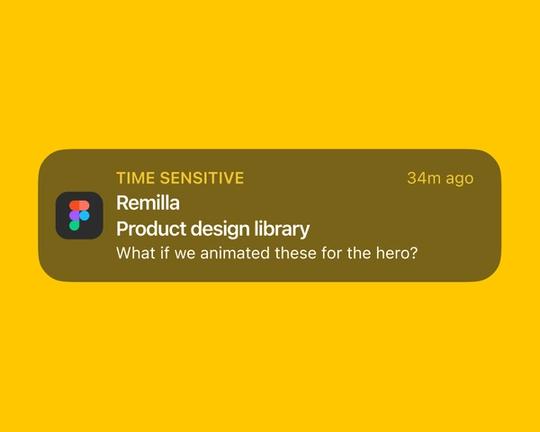 Push notification title: “Remilla, Product design library”; What if we animated these for the hero?