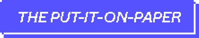 Pixelated white text that reads "The put-it-on-paper" on a blue banner.