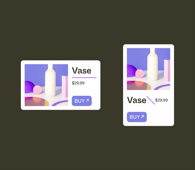 A horizontal and vertical component each with the same image, title, price, and button components