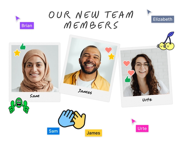 Three photos of people under the title "New team members" surrounded by cursors high-fiving and fun stickers