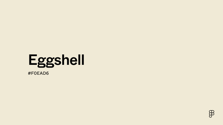 Eggshell Color: Hex Code, Palettes & Meaning | Figma