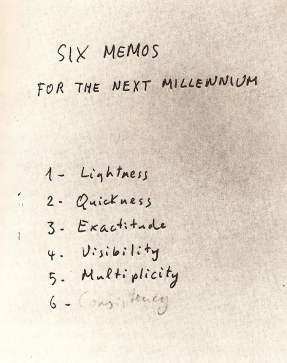 A handwritten list titled "Six Memos for the Next Millennium" on grayish paper, listing "Lightness, Quickness, Exactitude, Visibility, Multiplicity," and "Consistency" (partially obscured).