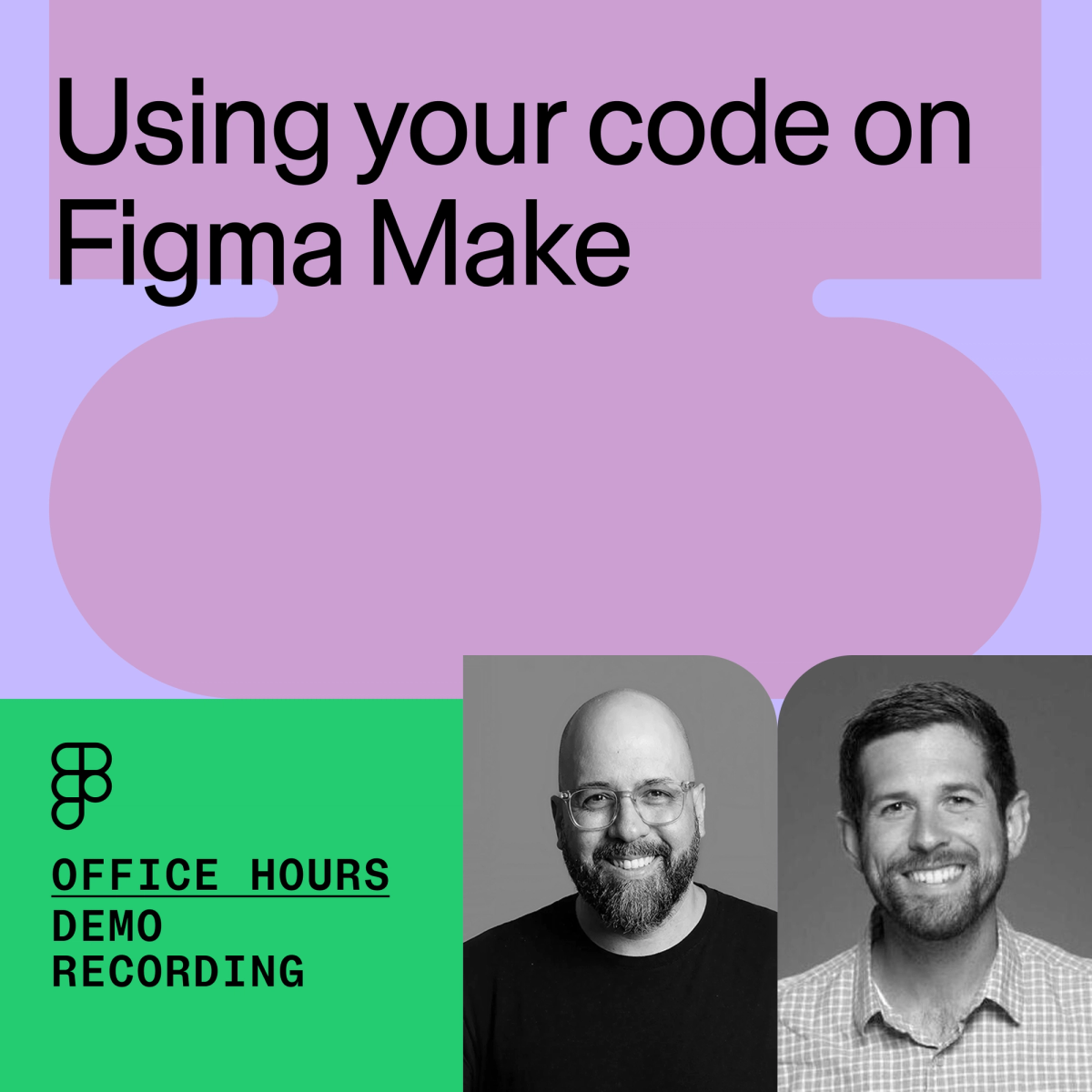 Office Hours: Using your code on Figma Make | Webinar