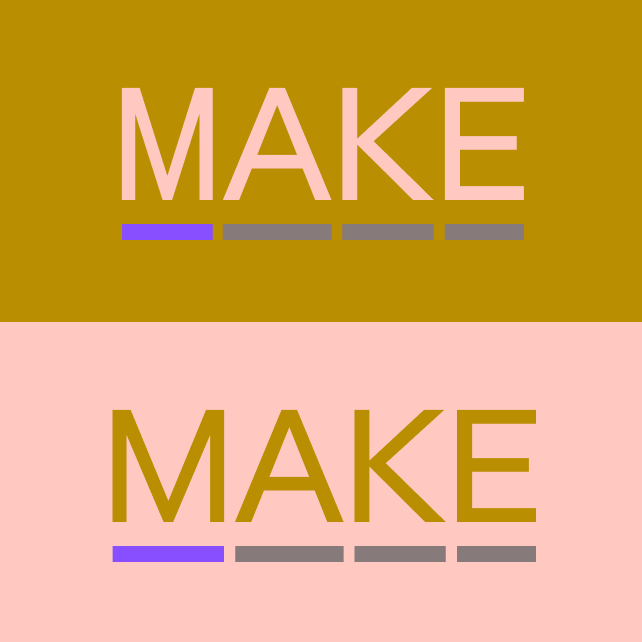 Image showing the word MAKE twice, with one M being wider than the other