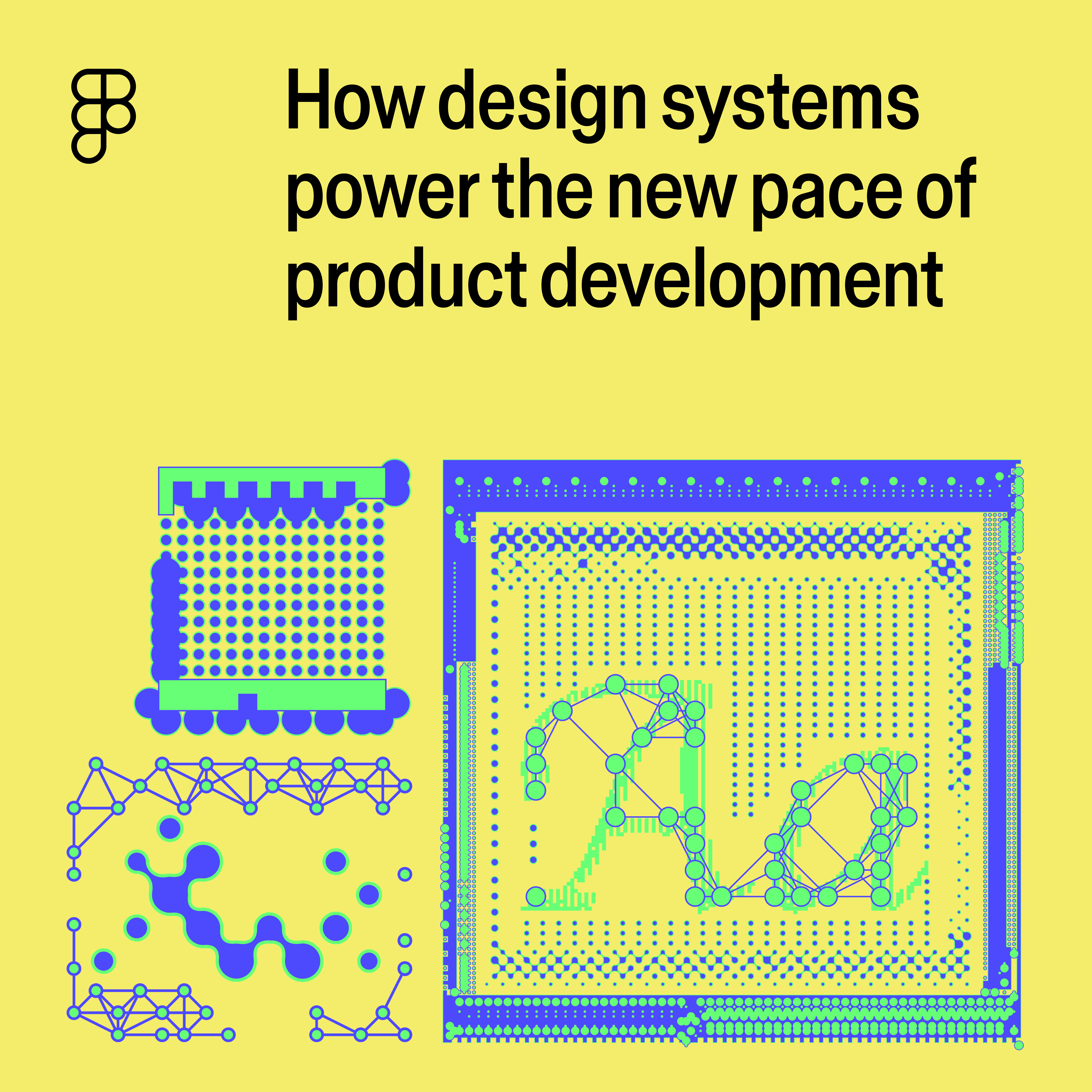 Cover image for Figma's guide, "How design systems power the new pace of product development," featuring abstract geometric illustrations in blue and green on a yellow background