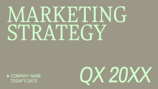 Marketing strategy cover: A minimalistic slide with a grayish-brown background. The text "MARKETING STRATEGY QX 20XX" is in large light green letters, with "COMPANY NAME" and "TODAY'S DATE" in smaller text at the bottom left.