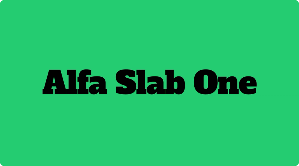 Alfa Slab One font for logo design.