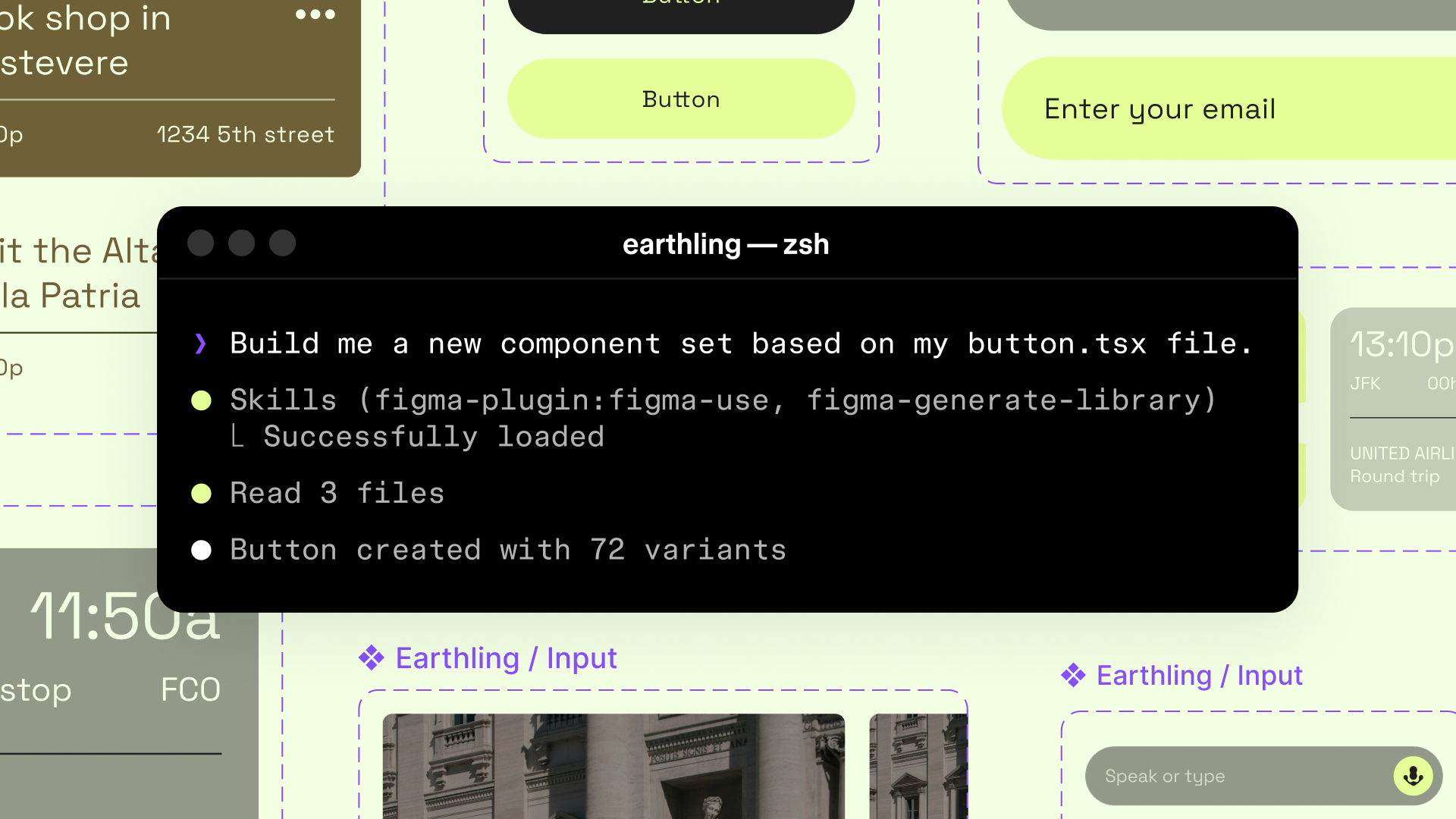 Dark terminal window labeled “earthling — zsh” overlays a green-toned UI design canvas, showing a command to generate a button component set and status messages confirming files read and 72 variants created.