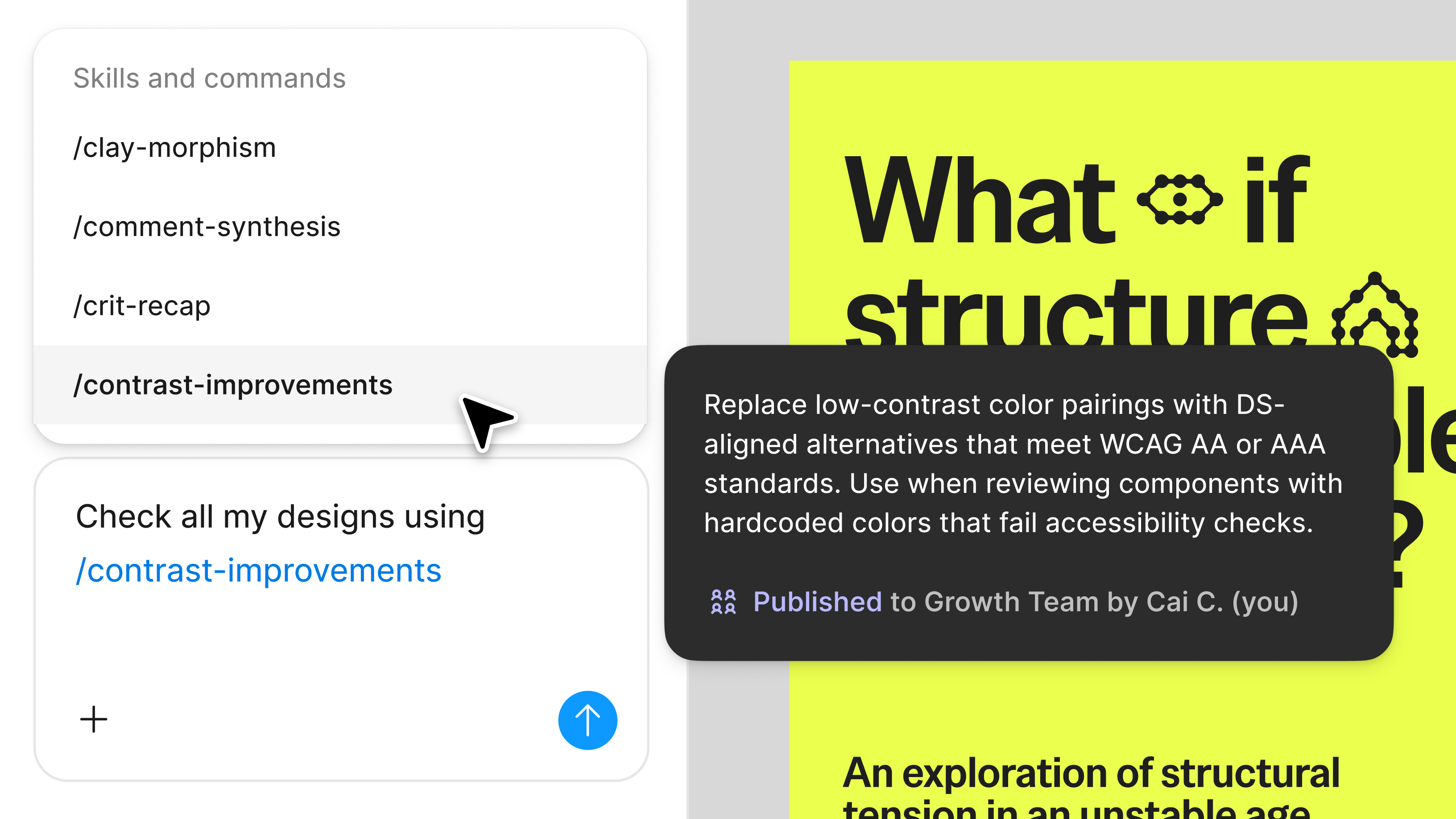Skills and commands menu displayed in a chat interface. A custom command named “/contrast-improvements” is selected, revealing a description about replacing low-contrast color pairings with accessible alternatives that meet WCAG standards. A prompt below asks to check all designs using the selected skill.