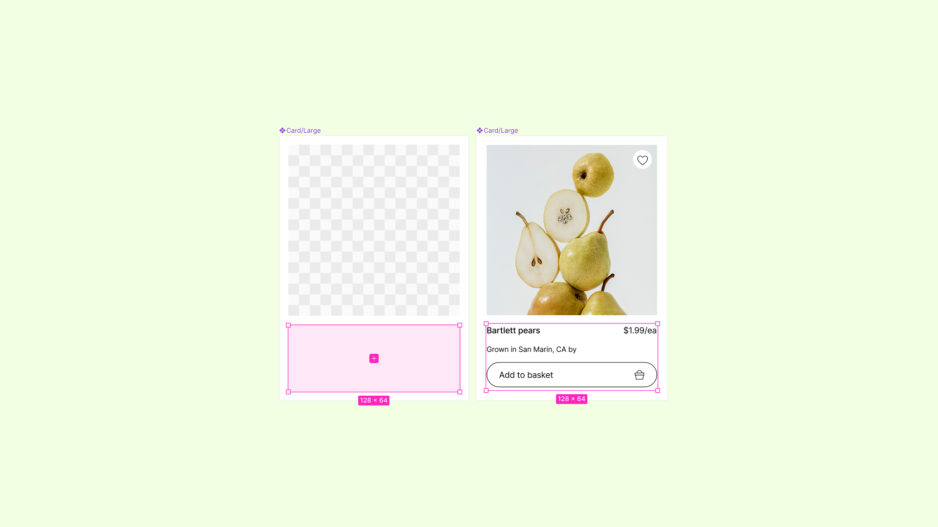 UI design in Figma showing two large card components side by side. The left card contains a gray checkerboard image placeholder and a pink highlighted content area labeled 128 × 64. The right card displays a product example with stacked Bartlett pears, the title “Bartlett pears,” price “$1.99/ea,” origin text, and an “Add to basket” button. Both cards are outlined with pink selection borders.
