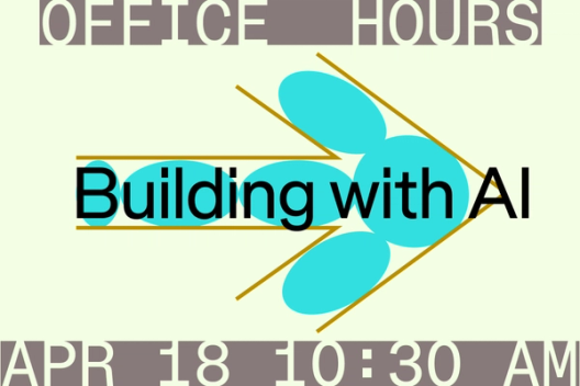 A title card reads "Building with AI" over an abstract graphic of an arrow filled with blue ovals. The top and bottom read "Office Hours" and "April 18 10:30 am"