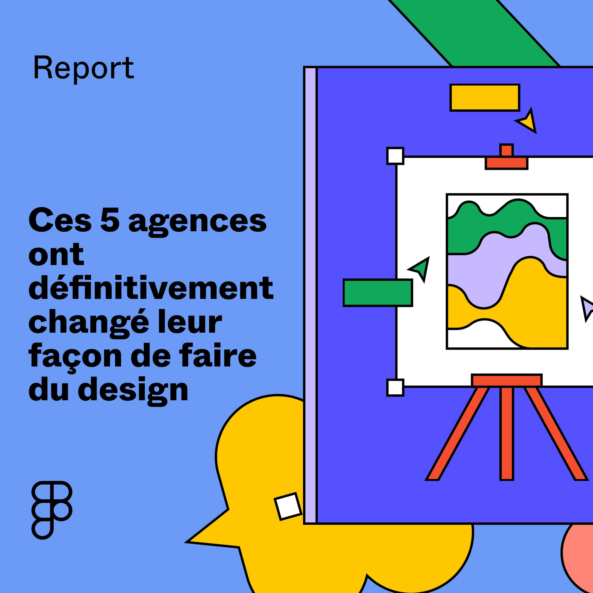 Lien vers le rapport Ces 5 agences ont changé leur façon de faire du design