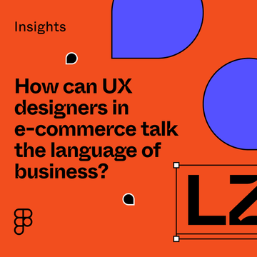 "How can UX designers in e–commerce talk the language of business?" thumbnail