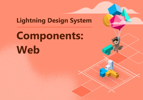 Salesforce's Lightning Design System Components for web, illustrated with a whimsical character and geometric shapes, inviting playful interaction with the UI.