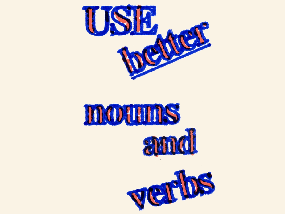 Stylized text reading “USE better nouns and verbs” in a bold, serif typeface. The text is red with a blue outline, arranged dynamically with some words tilted for emphasis. The background is light beige.