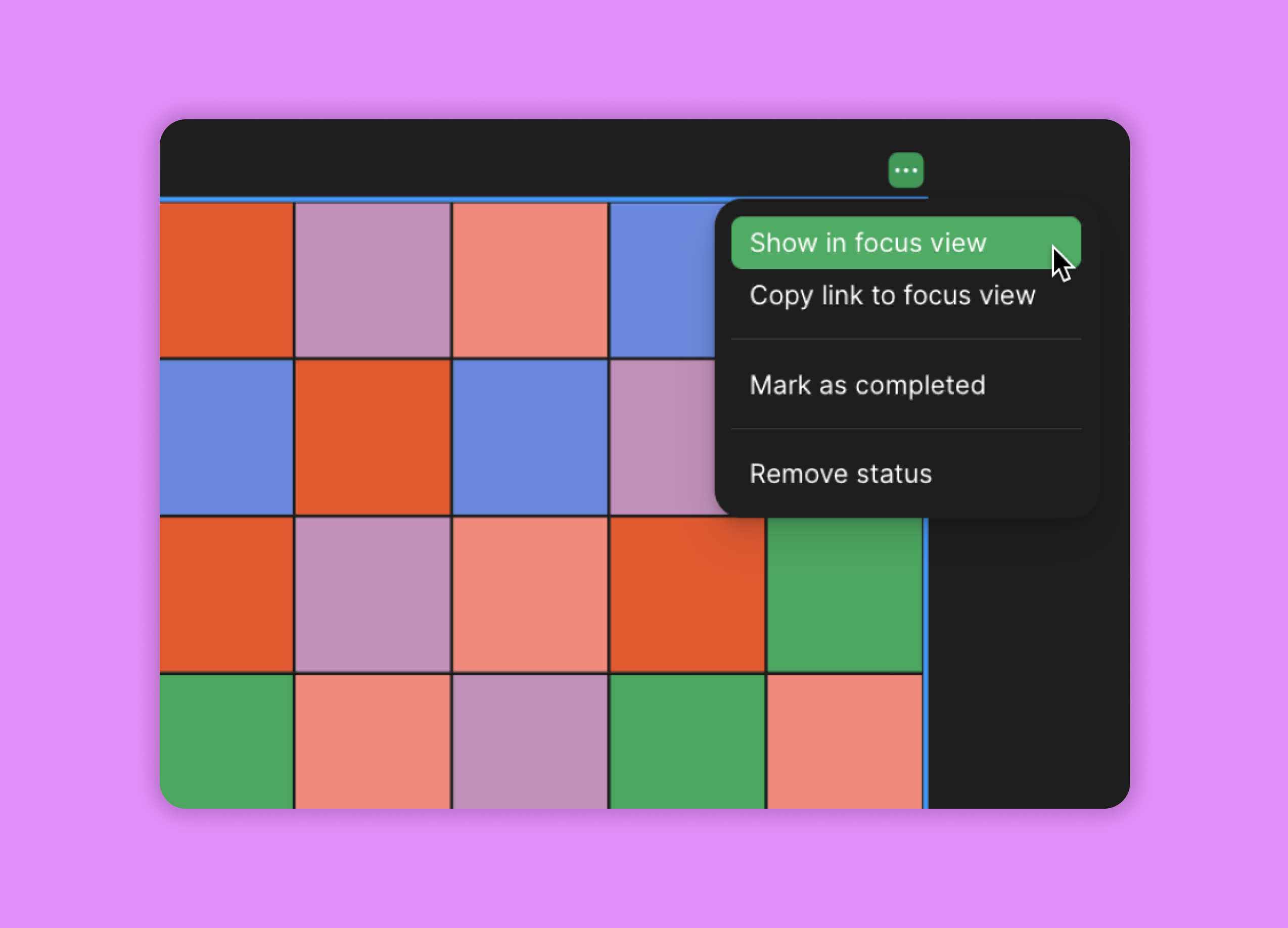 A grid of colorful squares in a design interface, with a context menu open in the top right corner. The menu offers options such as 'Show in focus view,' which is highlighted, 'Copy link to focus view,' 'Mark as completed,' and 'Remove status.' The background of the interface is light purple.