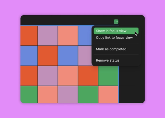 Dieses Feature war besonders bei der Fertigstellung unseres Button-Komponenten-Updates hilfreich. Mit der Fokusansicht konnten wir das Design genau überprüfen und so sicherzustellen, dass kein Detail übersehen wurde, und eine reibungslose Kommunikation mit den Entwickler*innen zu fördern.